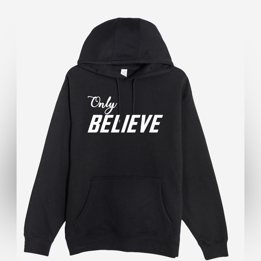 “Only Believe” Premium Unisex Hoodie